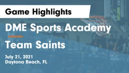 DME Sports Academy  vs Team Saints Game Highlights - July 21, 2021