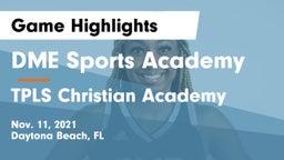 DME Sports Academy  vs TPLS Christian Academy Game Highlights - Nov. 11, 2021