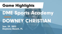 DME Sports Academy  vs DOWNEY CHRISTIAN Game Highlights - Jan. 29, 2022