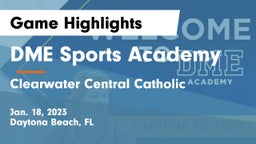 DME Sports Academy  vs Clearwater Central Catholic  Game Highlights - Jan. 18, 2023