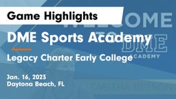 DME Sports Academy  vs Legacy Charter Early College  Game Highlights - Jan. 16, 2023