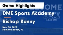 DME Sports Academy  vs Bishop Kenny  Game Highlights - Nov. 20, 2023