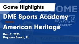 DME Sports Academy  vs American Heritage  Game Highlights - Dec. 2, 2023