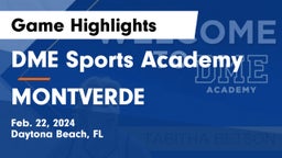 DME Sports Academy  vs MONTVERDE Game Highlights - Feb. 22, 2024