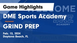 DME Sports Academy  vs GRIND PREP Game Highlights - Feb. 13, 2024