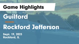 Guilford  vs Rockford Jefferson  Game Highlights - Sept. 19, 2023