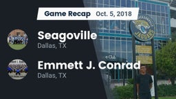 Recap: Seagoville  vs. Emmett J. Conrad  2018