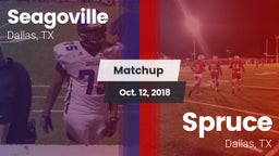 Matchup: Seagoville vs. Spruce  2018