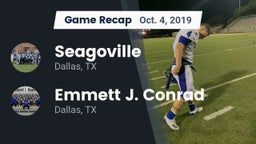 Recap: Seagoville  vs. Emmett J. Conrad  2019