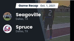 Recap: Seagoville  vs. Spruce  2021