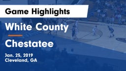 White County  vs Chestatee  Game Highlights - Jan. 25, 2019