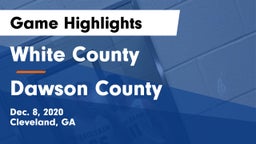 White County  vs Dawson County  Game Highlights - Dec. 8, 2020