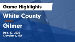 White County  vs Gilmer  Game Highlights - Dec. 22, 2020