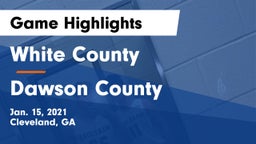 White County  vs Dawson County  Game Highlights - Jan. 15, 2021