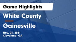 White County  vs Gainesville  Game Highlights - Nov. 26, 2021