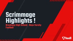 Highlight of Scrimmage Highlights ! 