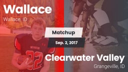 Matchup: Wallace vs. Clearwater Valley  2017