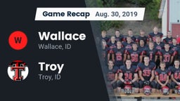 Recap: Wallace  vs. Troy  2019