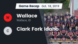 Recap: Wallace  vs. Clark Fork Idaho 2019