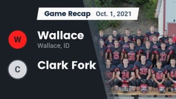 Recap: Wallace  vs. Clark Fork 2021