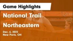 National Trail  vs Northeastern  Game Highlights - Dec. 6, 2022