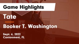 Tate  vs Booker T. Washington  Game Highlights - Sept. 6, 2022