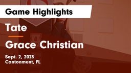 Tate  vs Grace Christian  Game Highlights - Sept. 2, 2023