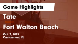 Tate  vs Fort Walton Beach  Game Highlights - Oct. 2, 2023