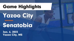 Yazoo City  vs Senatobia  Game Highlights - Jan. 6, 2023