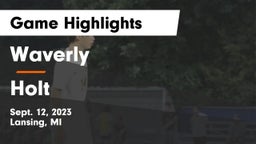 Waverly  vs Holt  Game Highlights - Sept. 12, 2023