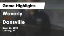 Waverly  vs Dansville  Game Highlights - Sept. 23, 2023