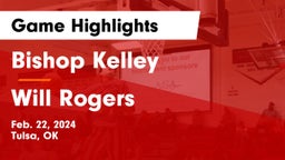Bishop Kelley  vs Will Rogers Game Highlights - Feb. 22, 2024