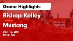 Bishop Kelley  vs Mustang  Game Highlights - Dec. 10, 2021