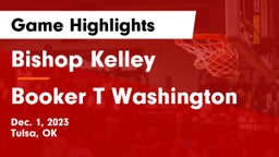 Bishop Kelley  vs Booker T Washington  Game Highlights - Dec. 1, 2023