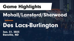 Mohall/Lansford/Sherwood  vs Des Lacs-Burlington  Game Highlights - Jan. 31, 2023