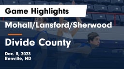 Mohall/Lansford/Sherwood  vs Divide County  Game Highlights - Dec. 8, 2023