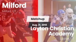 Matchup: Milford vs. Layton Christian Academy  2018