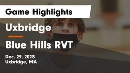 Uxbridge  vs Blue Hills RVT  Game Highlights - Dec. 29, 2023