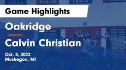 Oakridge  vs Calvin Christian  Game Highlights - Oct. 8, 2022
