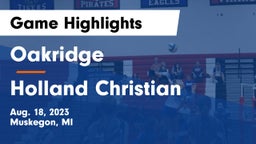 Oakridge  vs Holland Christian Game Highlights - Aug. 18, 2023