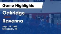 Oakridge  vs Ravenna  Game Highlights - Sept. 26, 2023