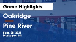 Oakridge  vs Pine River  Game Highlights - Sept. 28, 2023