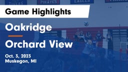 Oakridge  vs Orchard View  Game Highlights - Oct. 3, 2023