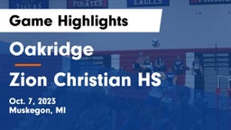 Oakridge  vs Zion Christian HS Game Highlights - Oct. 7, 2023
