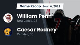 Recap: William Penn  vs. Caesar Rodney  2021