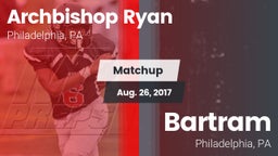 Matchup: Archbishop Ryan vs. Bartram  2017