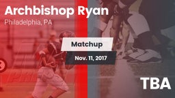 Matchup: Archbishop Ryan vs. TBA 2017