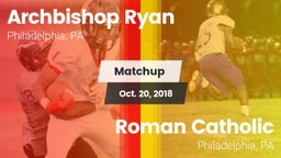 Matchup: Archbishop Ryan vs. Roman Catholic  2018