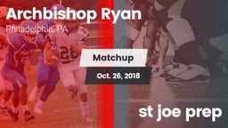 Matchup: Archbishop Ryan vs. st joe prep 2018