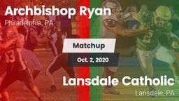 Matchup: Archbishop Ryan vs. Lansdale Catholic  2020